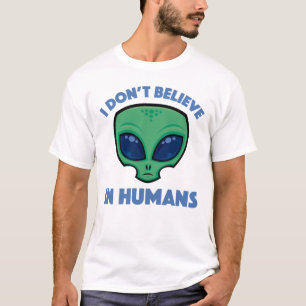 Ich glaube nicht an die Alien des menschlichen Car T-Shirt