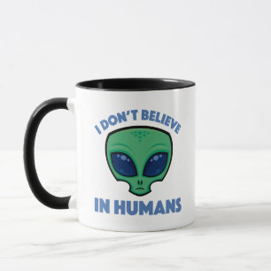 Ich glaube nicht an die Alien des menschlichen Car Tasse