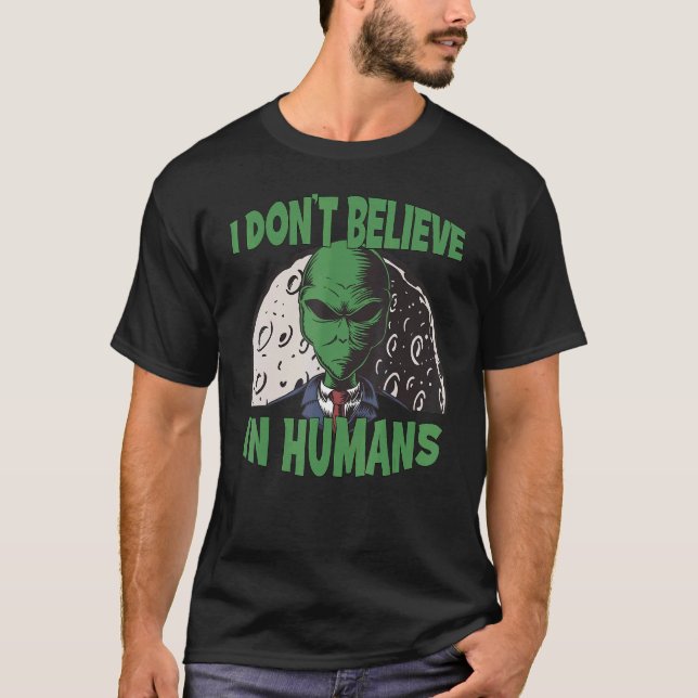 Ich glaube nicht an die Entführung Ali durch die m T-Shirt (Vorderseite)