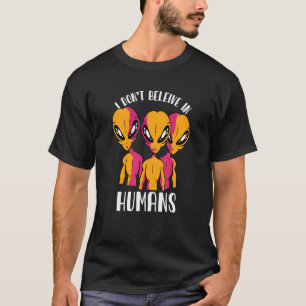 Ich glaube nicht an die menschliche Raumfahrt durc T-Shirt
