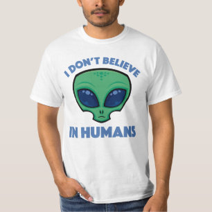 Ich glaube nicht an Menschen Cartoon-Alien T-Shirt
