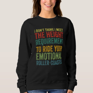 Ich glaube nicht, dass ich die Höhenanforderung fü Sweatshirt