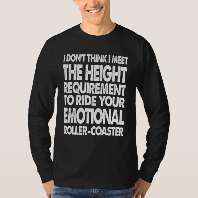 Ich glaube nicht, dass ich die Höhenanforderung fü T-Shirt (Vorderseite)