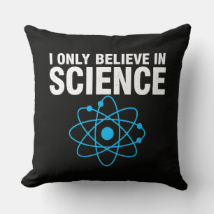 Ich glaube nur an die Wissenschaft Lustiger Wissen Kissen