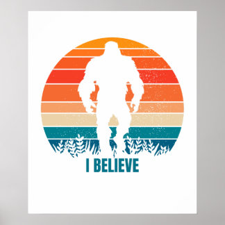 Ich glaube Sasquatch Bigfoot Print und Poster