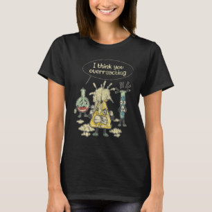 Ich glaube, Sie überreagieren den Labrador-Test T-Shirt