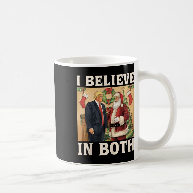 Ich glaube sowohl an Trump als auch an Santa Funny Kaffeetasse (Rechts)