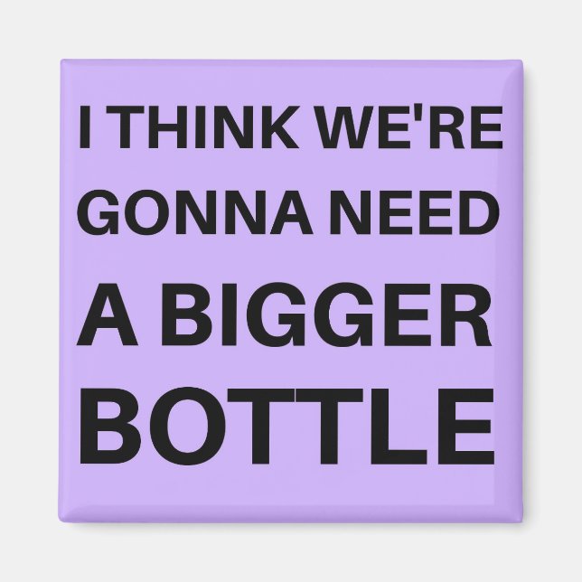 Ich glaube, wir werden eine größere Flasche brauch Magnet (Vorne)