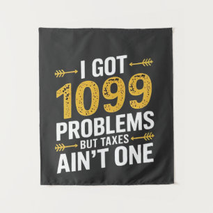 Ich Got 1099 Probleme, aber Steuern sind nicht ein Wandteppich