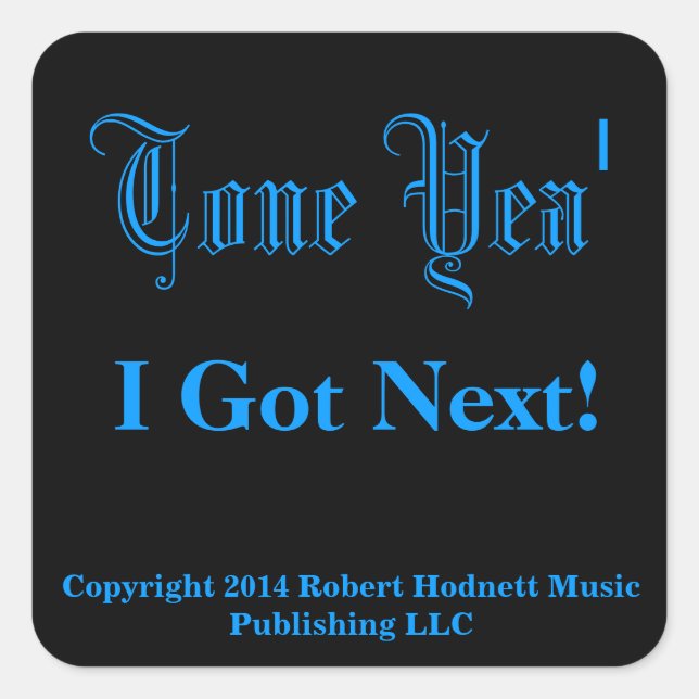 Ich Got als Nächstes! Quadratischer Aufkleber (Vorderseite)