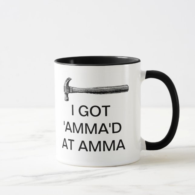 ICH GOT 'AMMA'D AN AMMA TASSE (Rechts)