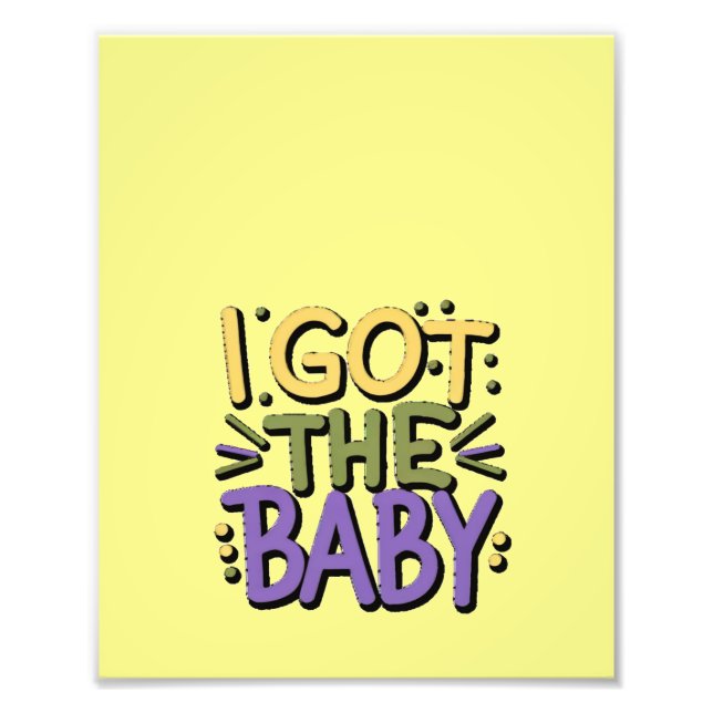 Ich got Baby - Mardi Gras Design Fotodruck (Vorne)