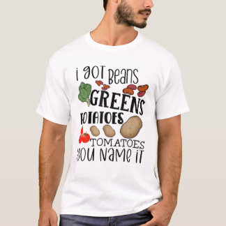 Ich Got Bohnen Grüntöne Kartoffeln Tomaten Sie nen T-Shirt