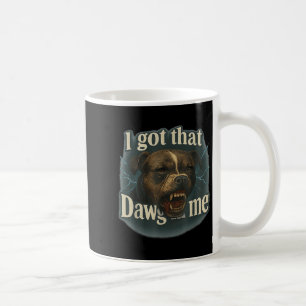 Ich Got, dass Dawg in mir Meme T Bull Terrier Shir Kaffeetasse