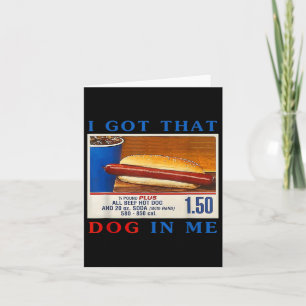 Ich Got, dass Hund in mir lustige Hotdogs Combo 4. Karte