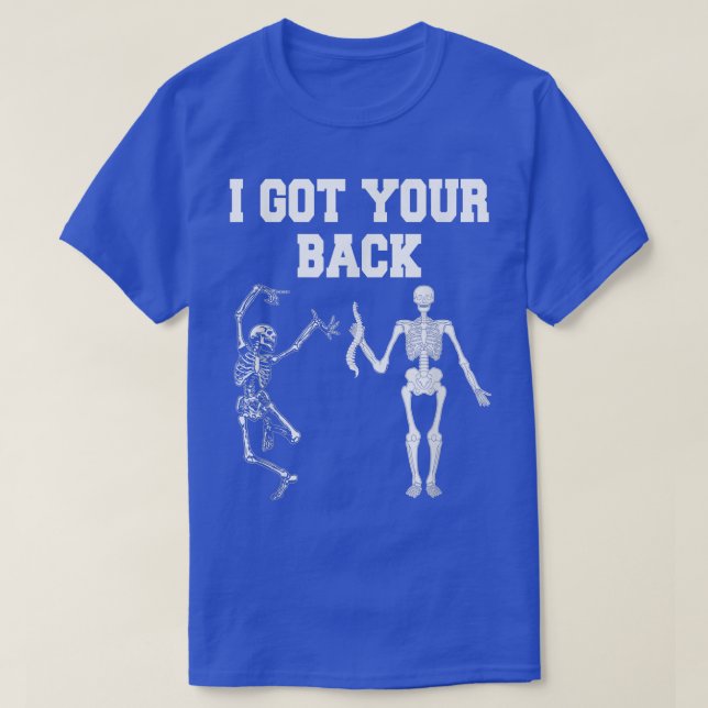 Ich Got dein Zurück Funny Halloween Skelett  T-Shirt (Design vorne)