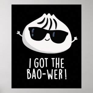 Ich Got den Bao-wer Funny Dimsum Pun Dark BG Poster