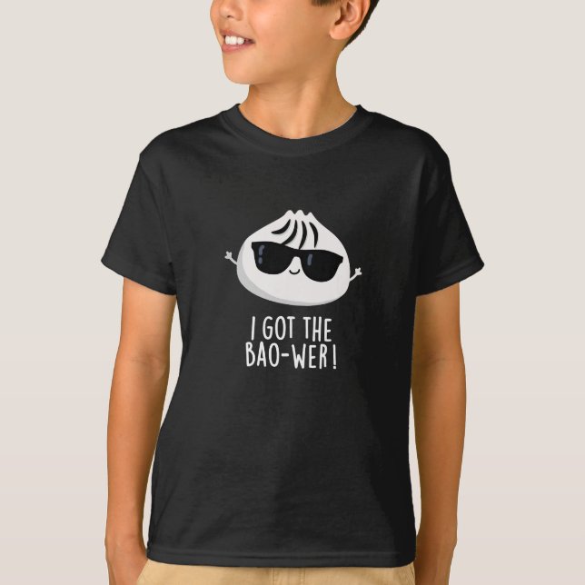 Ich Got den Bao-wer Funny Dimsum Pun Dark BG T-Shirt (Vorderseite)