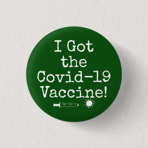 Ich Got den Covid-19 Impfstoff Simple Dunkel Green Button