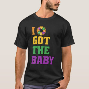 Ich Got die Baby Funny Mardi Gras Schwangerschaft T-Shirt