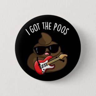 Ich Got die Poos Funny Blues Pun Gekackt Button