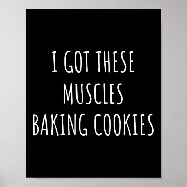 Ich Got diese Muskeln backen Kekse Bäckerei Mama F Poster (Vorne)