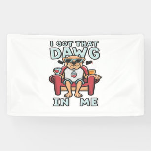 Ich Got diesen Hund in meinem klassischen T - Shir Banner