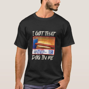 Ich Got diesen Hund in mir lustige Hot Dog Frauen  T-Shirt