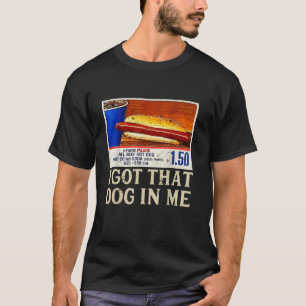 Ich Got diesen Hund in mir lustige Hot Dog Frauen  T-Shirt