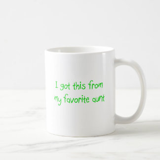 Ich got dieses von meiner Lieblingstante Mug Kaffeetasse
