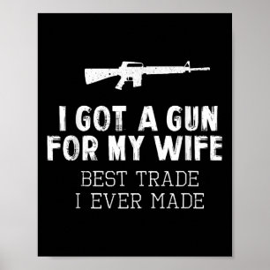 Ich Got eine Waffe für meine Ehefrau Bester Handel Poster