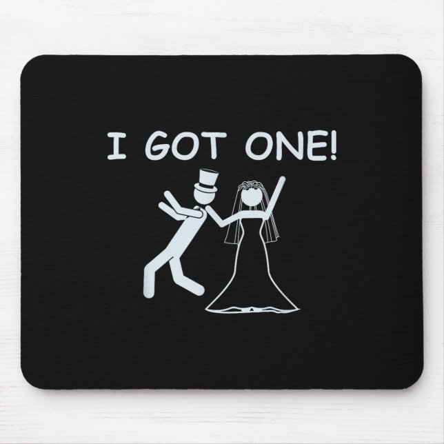Ich Got einen Wedding Bride Funny Junggeselinnen-A Mousepad (Vorne)