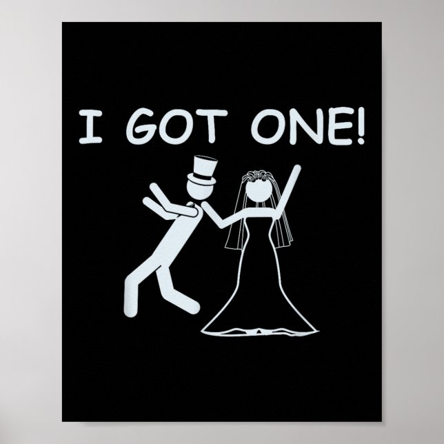 Ich Got einen Wedding Bride Funny Junggeselinnen-A Poster (Vorne)