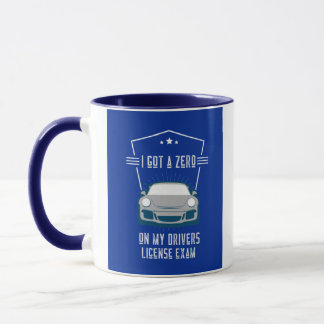 ICH GOT EINEN ZERO AUF MEINEM LIZENZEXAM TASSE