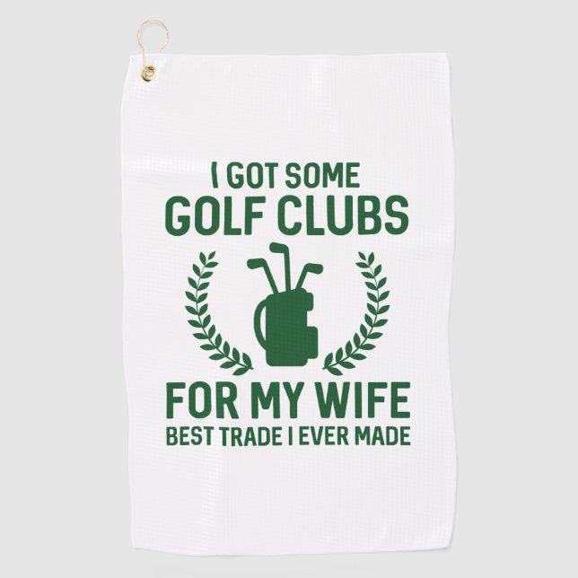 Ich Got einige Clubs für meine Ehefrau Golfhandtuch (Vorderseite)