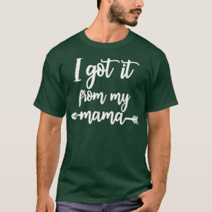 Ich Got es von meiner Mama Show Liebe Mama Freunde T-Shirt