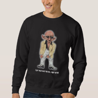 Ich got Ihr über dem Hügelrecht h… Sweatshirt