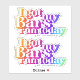 Ich Got meinen Bars Run - Regenbogen Vinyl Sticker