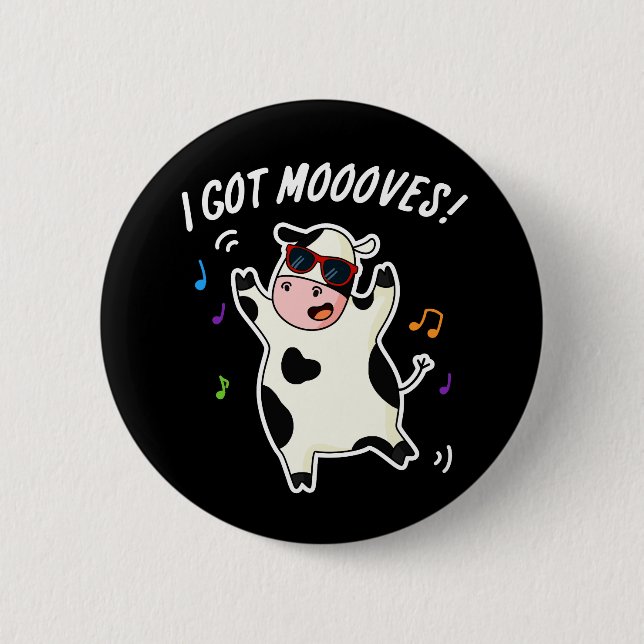 Ich Got Mooves Funny Dancing Kuh Puck Dark BG Button (Vorderseite)