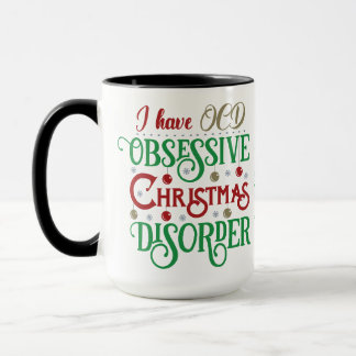 Ich got OCD: Obsessive Weihnachtsstörung lustig Tasse