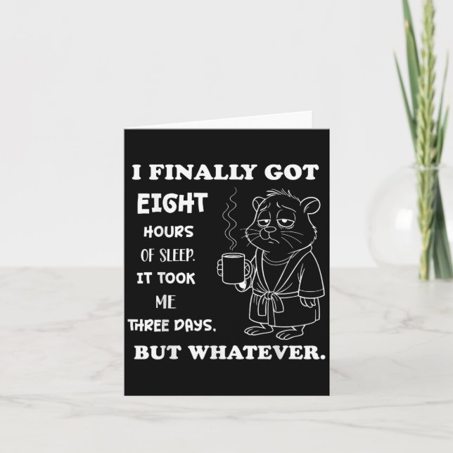 Ich Got schließlich 8 Stunden Schlaf es dauerte mi Karte (Vorderseite)