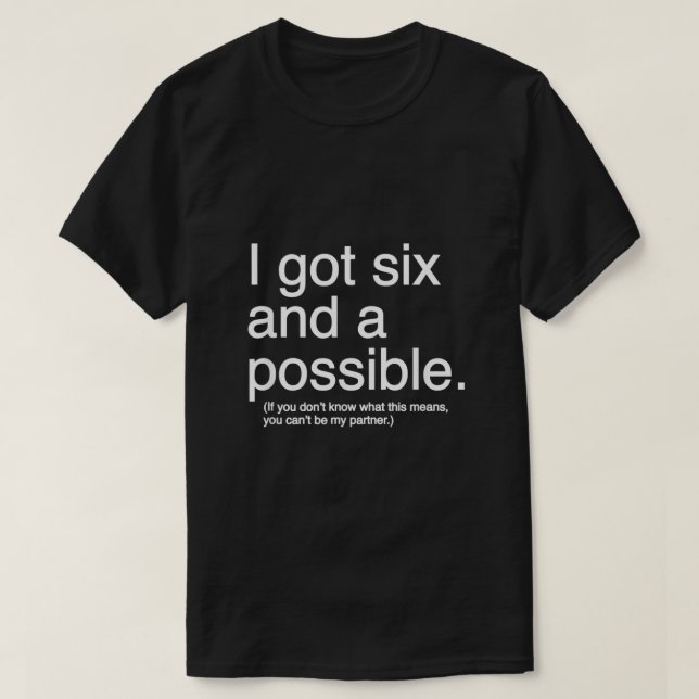 Ich got sechs und mögliche Pik T-Shirt (Design vorne)