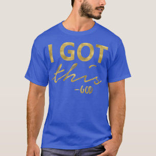 Ich Got ThisGodLettering & CalligraphyS000102 T-Shirt