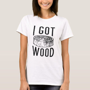 Ich Got Wood T-Shirt