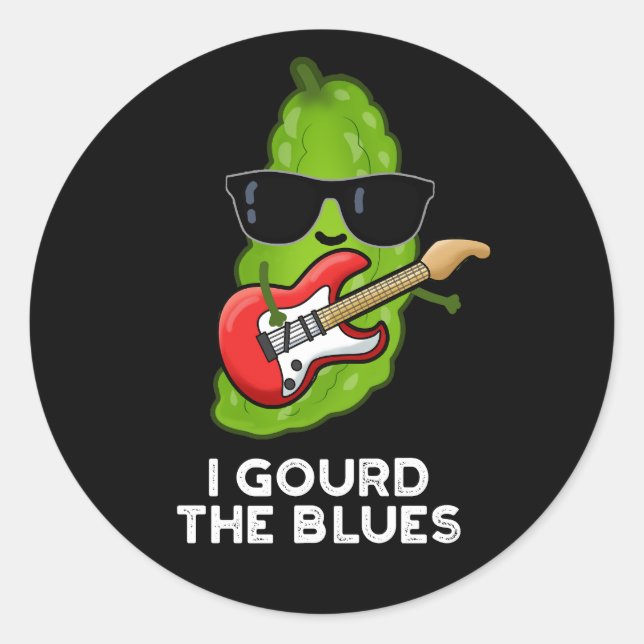 Ich gourte die Blues Funny Veggie Pun Dark BG Runder Aufkleber (Vorderseite)