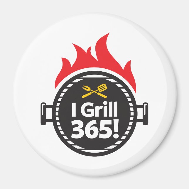 Ich Grill 365! Magnet (Vorne)