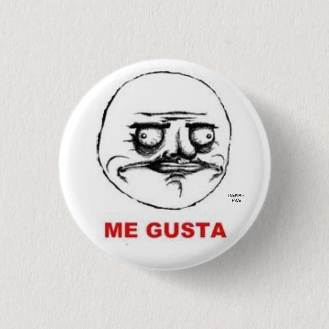 Ich Gusta Meme Button (Vorderseite)