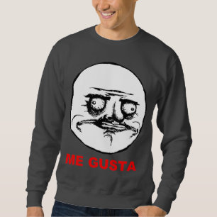 Ich Gusta Raserei-Gesicht Meme Sweatshirt