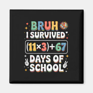 Ich habe 100 Tage Schule überlebt Bruh Groovy Math Magnet