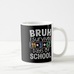 Ich habe 100 Tage Schule überlebt Bruh Mathe-Gleic Kaffeetasse